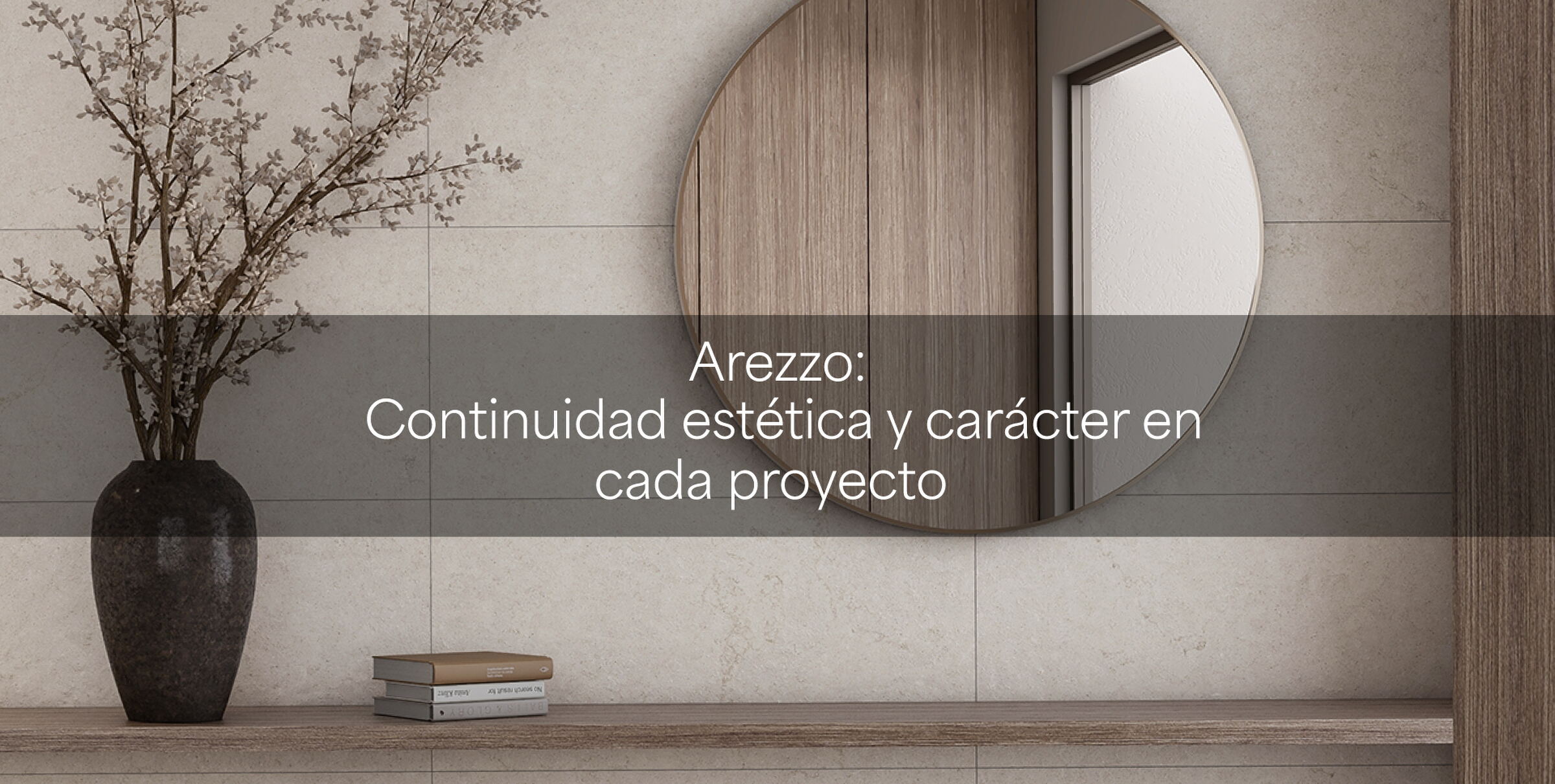 Arezzo: continuidad estética y carácter en cada proyecto