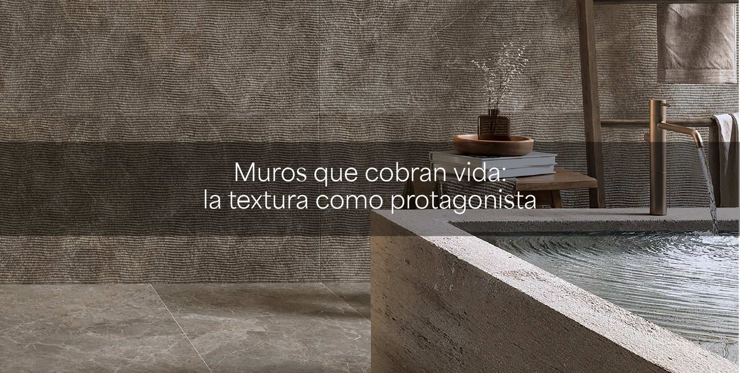Muros que cobran vida: la textura como protagonista