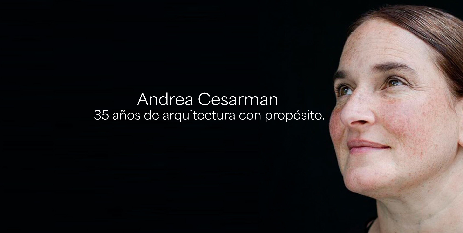 Andrea Cesarman: 35 años de arquitectura con propósito