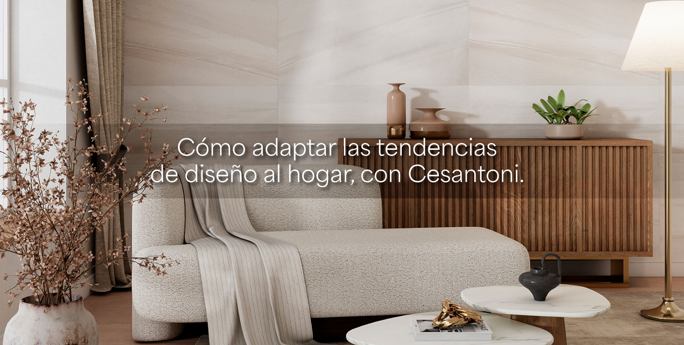 Cómo adaptar las tendencias de diseño al hogar, con Cesantoni