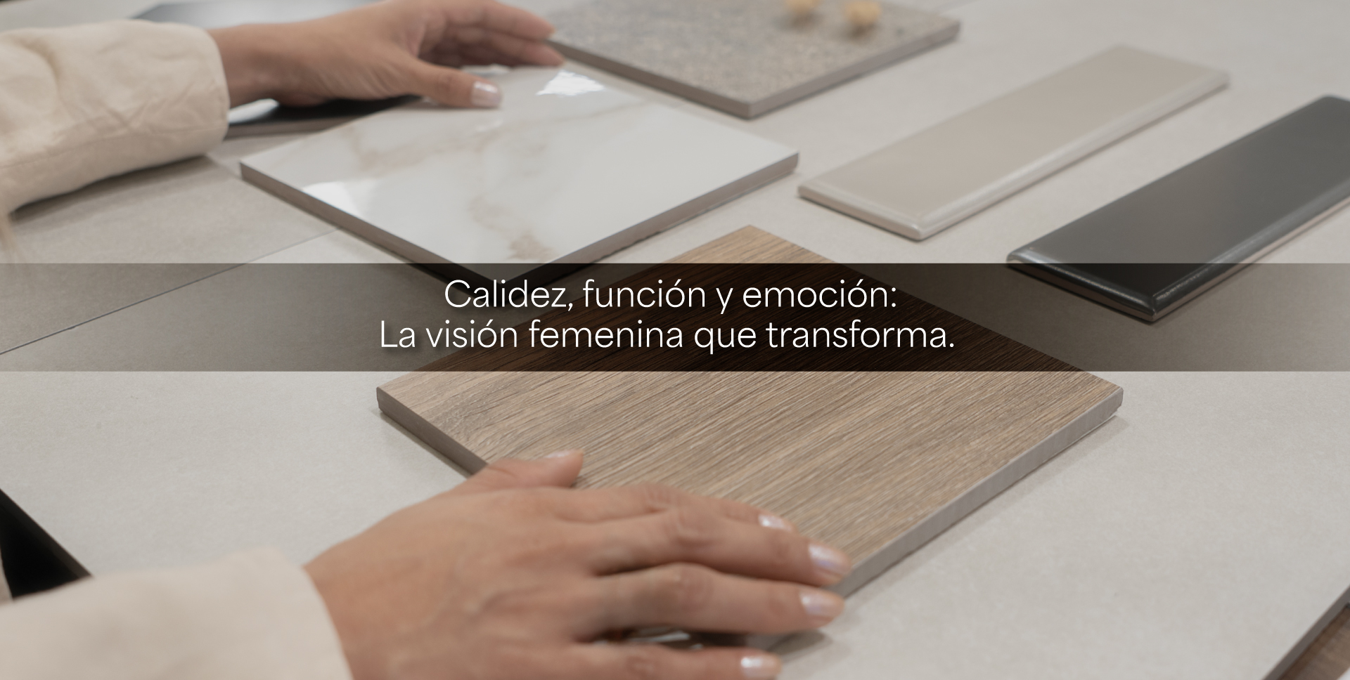Calidez, función y emoción: la visión femenina que transforma