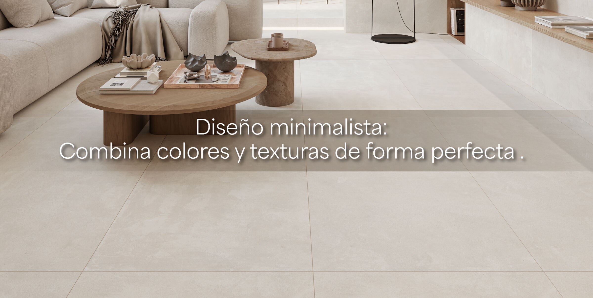 Diseño Minimalista: Combina Colores y Texturas de Forma Perfecta