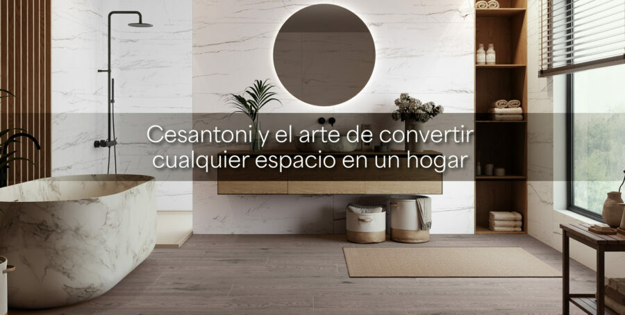 Cesantoni y el arte de convertir cualquier espacio en un hogar