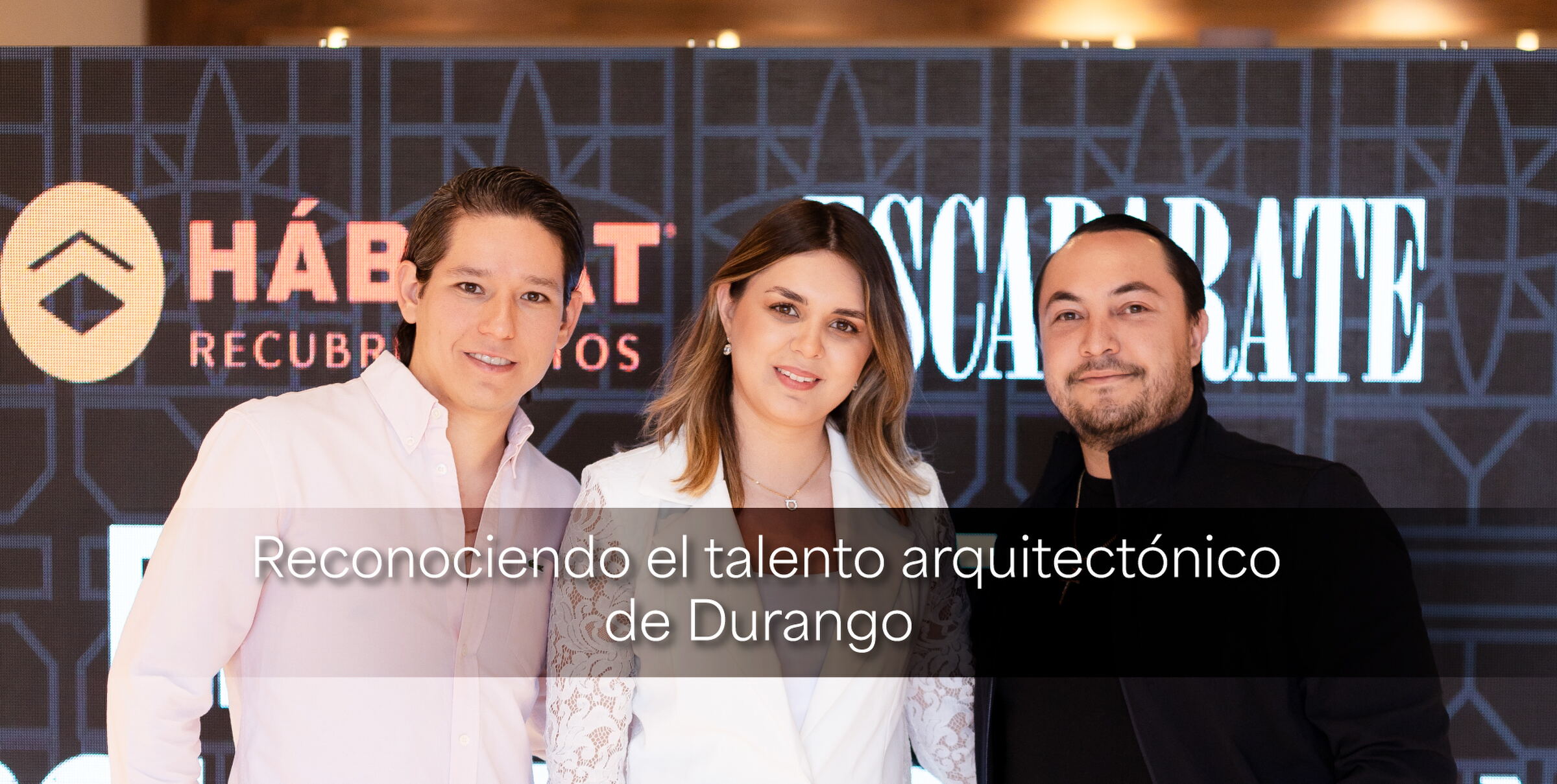 Reconociendo el talento arquitectónico de Durango