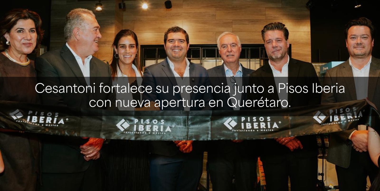 Cesantoni fortalece su presencia junto a Pisos Iberia con nueva apertura en Querétaro